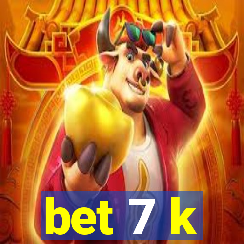 bet 7 k